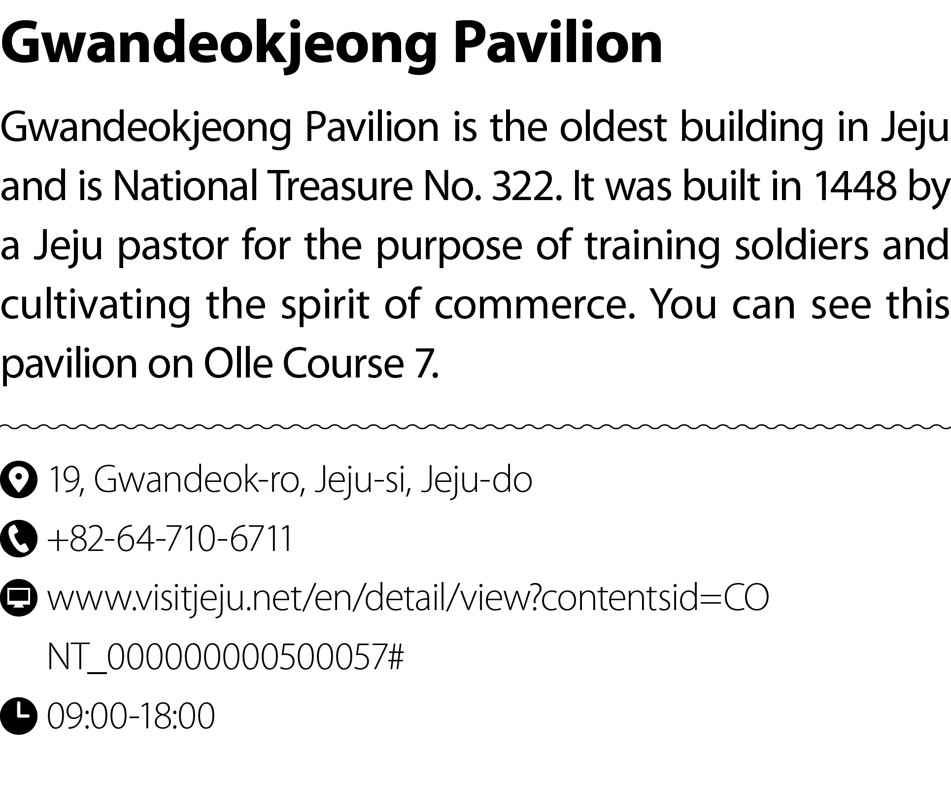 Gwandeokjeong Pavilion Gwandeokjeong Pavilion is the oldest building in Jeju and is National Treasure No. 322. It was...