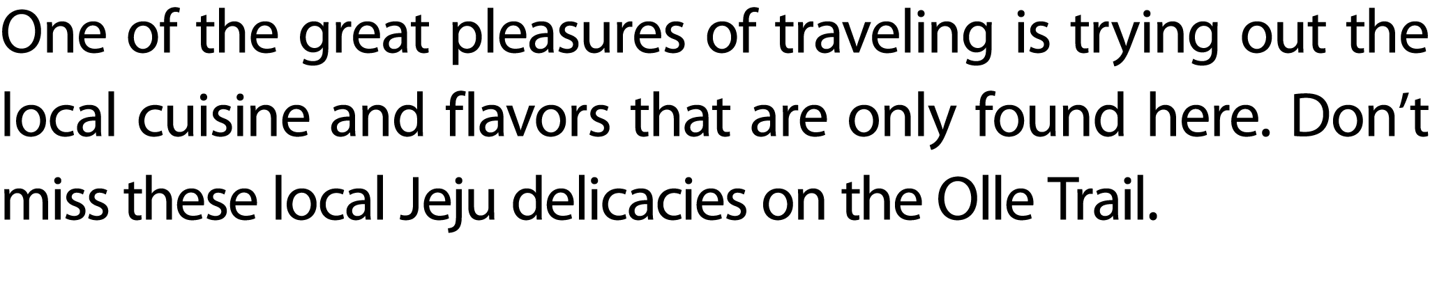 One of the great pleasures of traveling is trying out the local cuisine and flavors that are only found here. Don’t m...