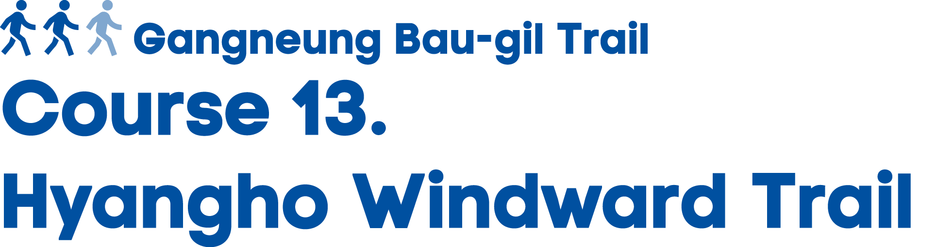 ￼ Gangneung Bau gil Trail Course 13. Hyangho Windward Trail