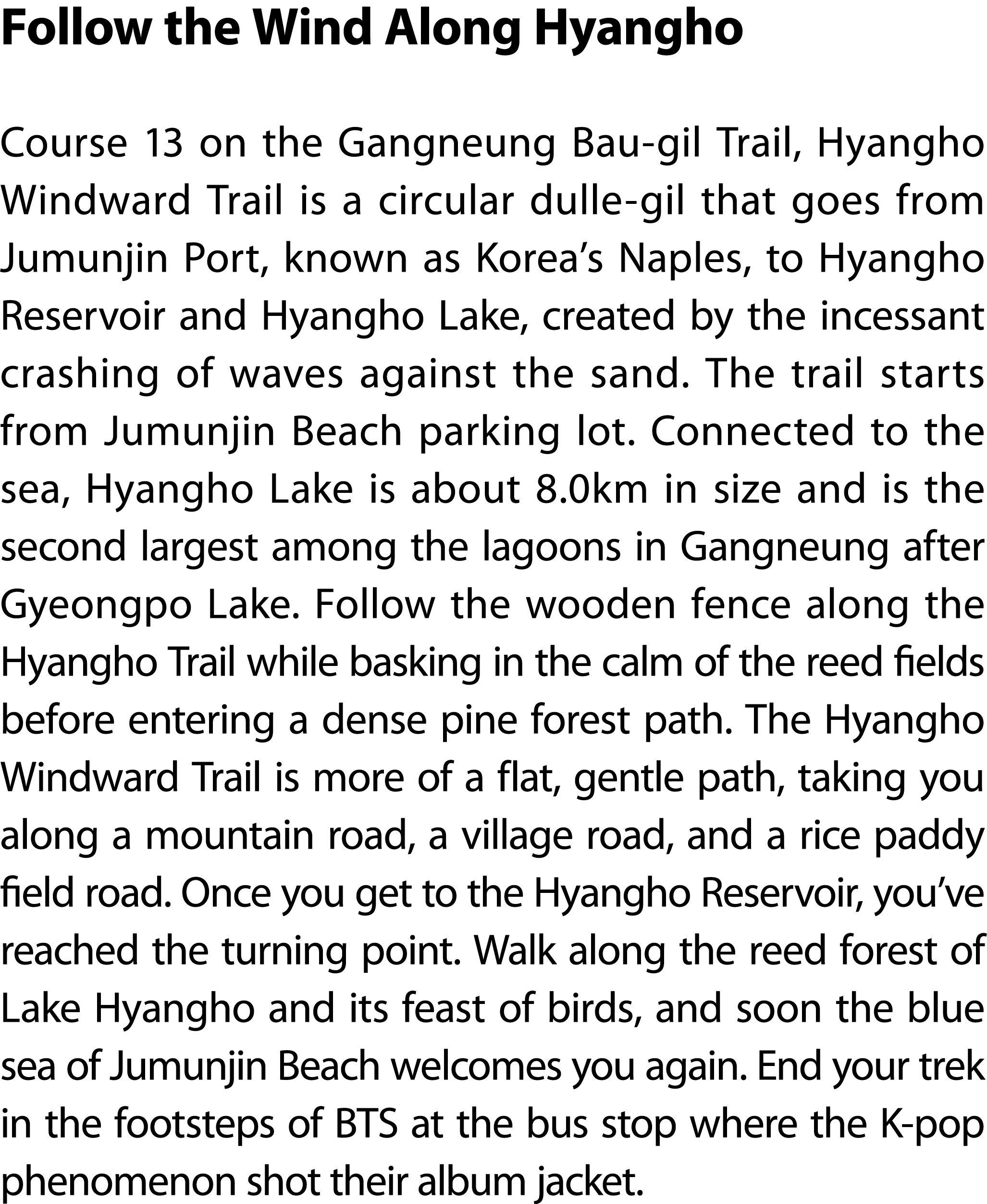 Follow the Wind Along Hyangho Course 13 on the Gangneung Bau gil Trail, Hyangho Windward Trail is a circular dulle gi...