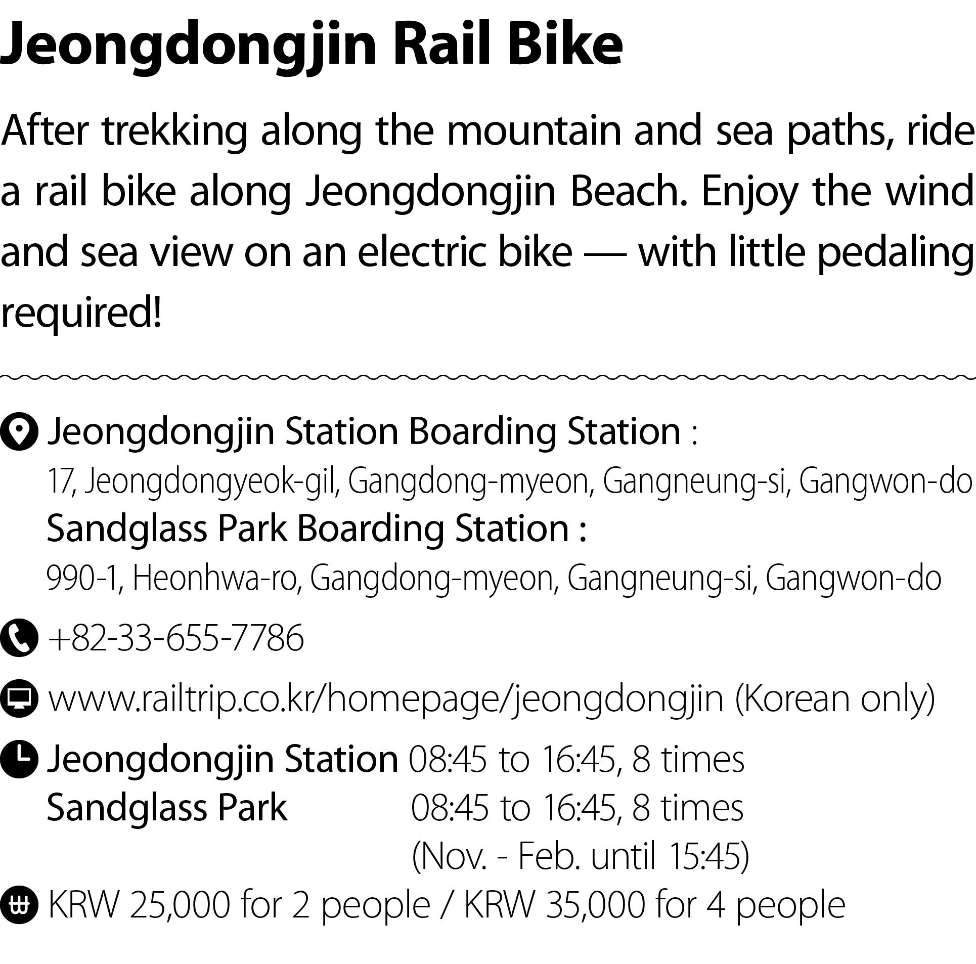 Jeongdongjin Rail Bike After trekking along the mountain and sea paths, ride a rail bike along Jeongdongjin Beach. En...