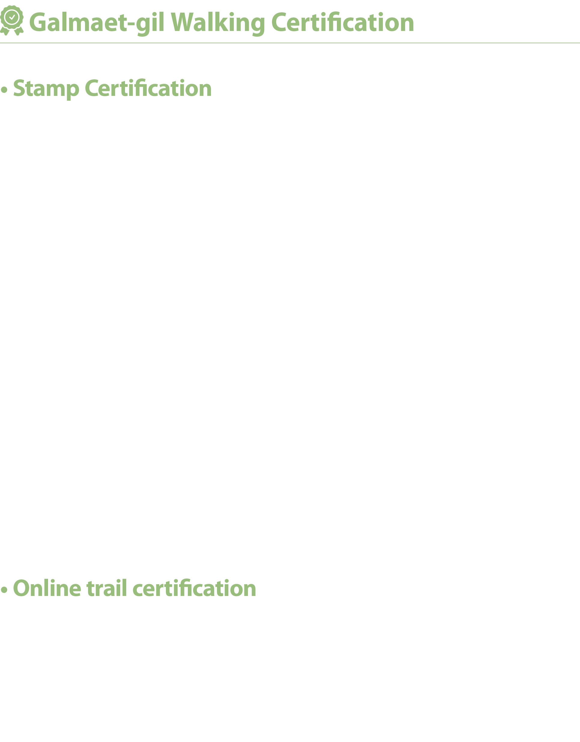 ￼ Galmaet gil Walking Certification • Stamp Certification Take part in the walking certification program along the Ga...