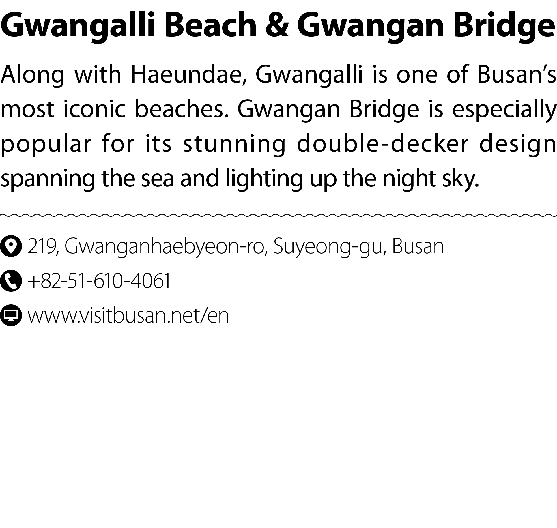 Gwangalli Beach & Gwangan Bridge Along with Haeundae, Gwangalli is one of Busan’s most iconic beaches. Gwangan Bridge...