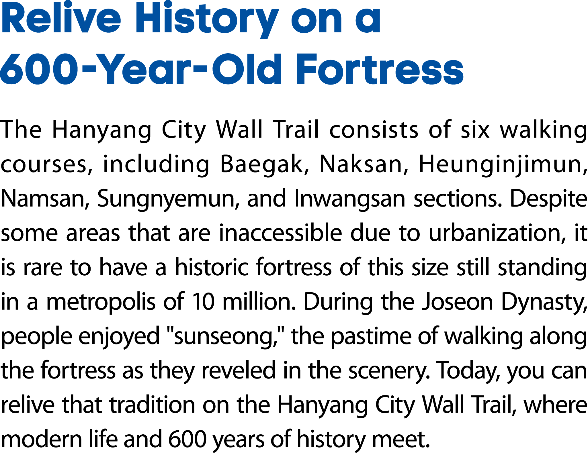 Relive History on a 600 Year Old Fortress The Hanyang City Wall Trail consists of six walking courses, including Baeg...