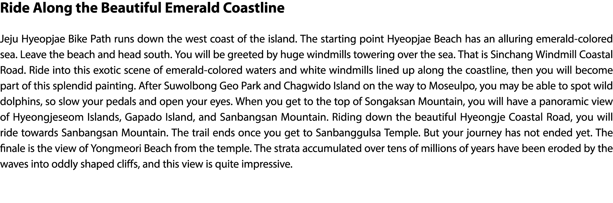 Ride Along the Beautiful Emerald Coastline Jeju Hyeopjae Bike Path runs down the west coast of the island. The starti...