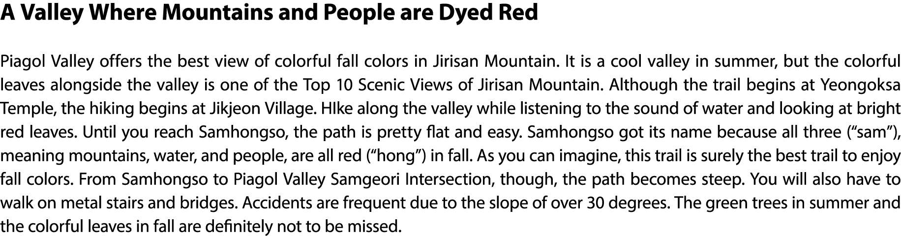 A Valley Where Mountains and People are Dyed Red Piagol Valley offers the best view of colorful fall colors in Jirisa...