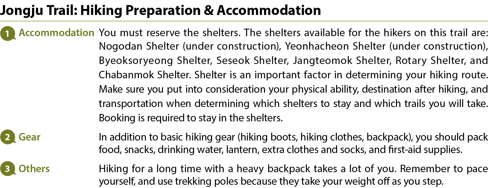 Jongju Trail: Hiking Preparation & Accommodation ￼ Accommodation You must reserve the shelters. The shelters availabl...