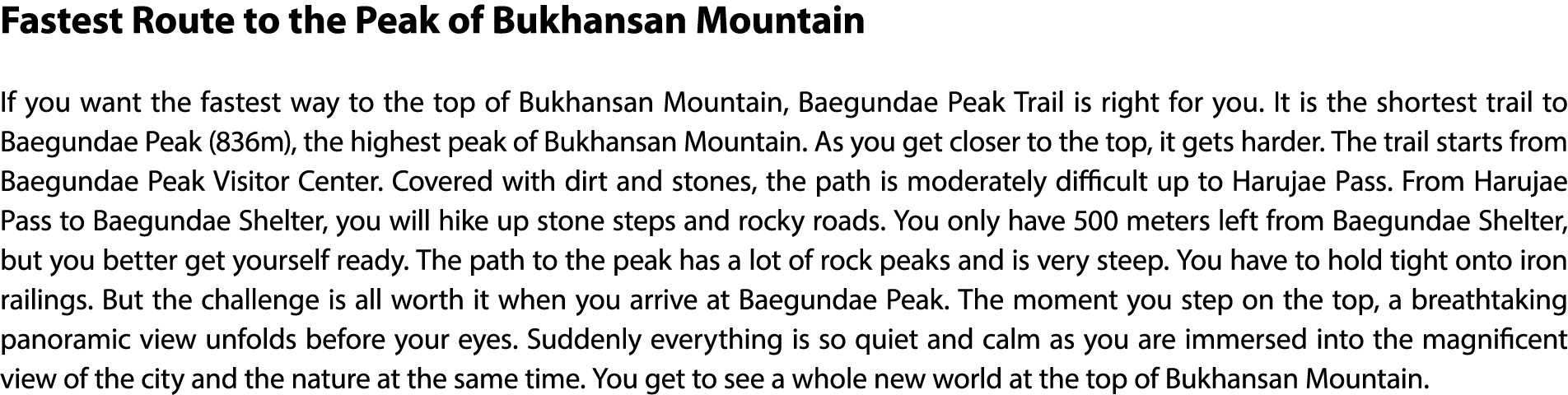 Fastest Route to the Peak of Bukhansan Mountain If you want the fastest way to the top of Bukhansan Mountain, Baegund...