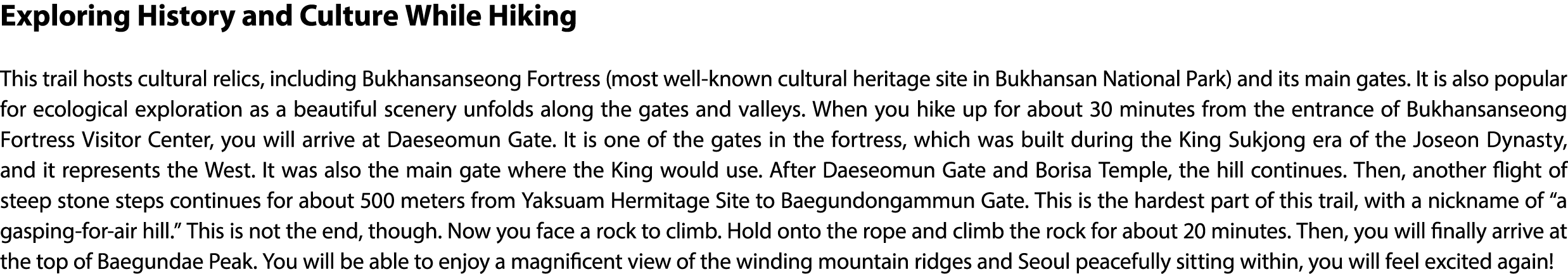 Exploring History and Culture While Hiking This trail hosts cultural relics, including Bukhansanseong Fortress (most ...