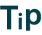 Tip