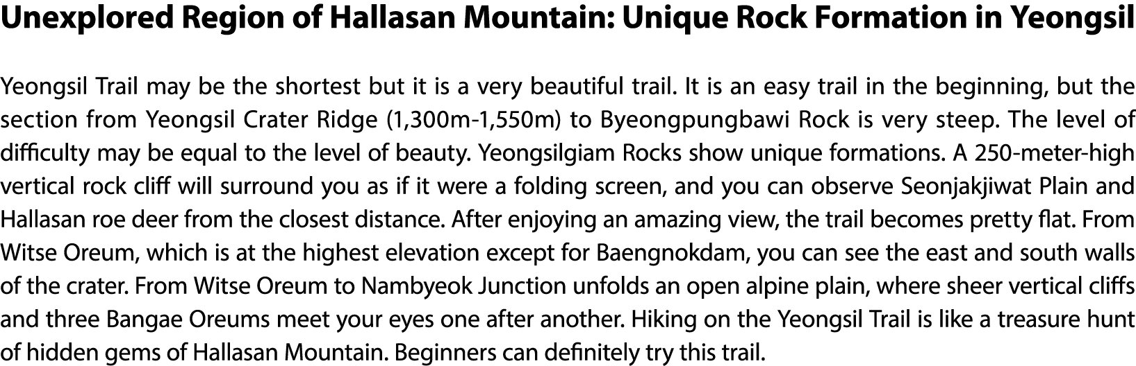 Unexplored Region of Hallasan Mountain: Unique Rock Formation in Yeongsil Yeongsil Trail may be the shortest but it i...