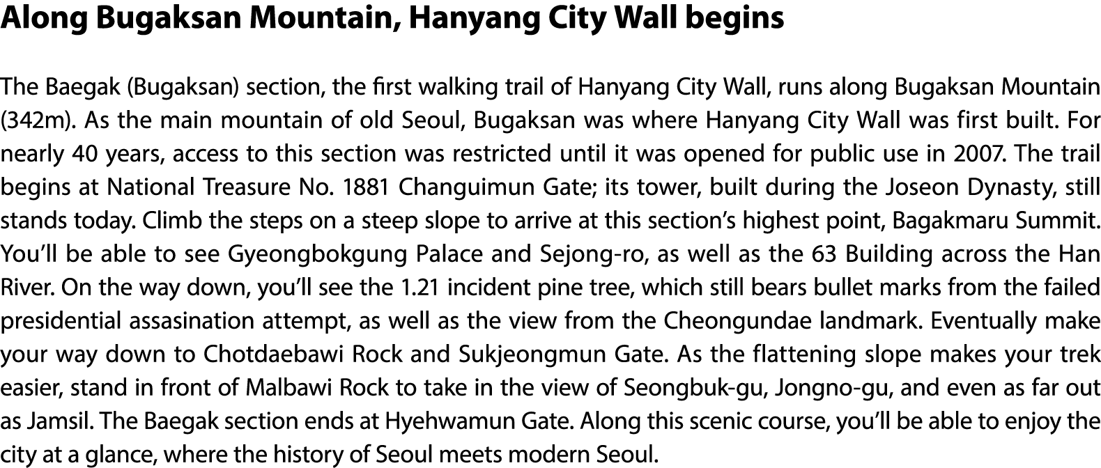 Along Bugaksan Mountain, Hanyang City Wall begins The Baegak (Bugaksan) section, the first walking trail of Hanyang C...