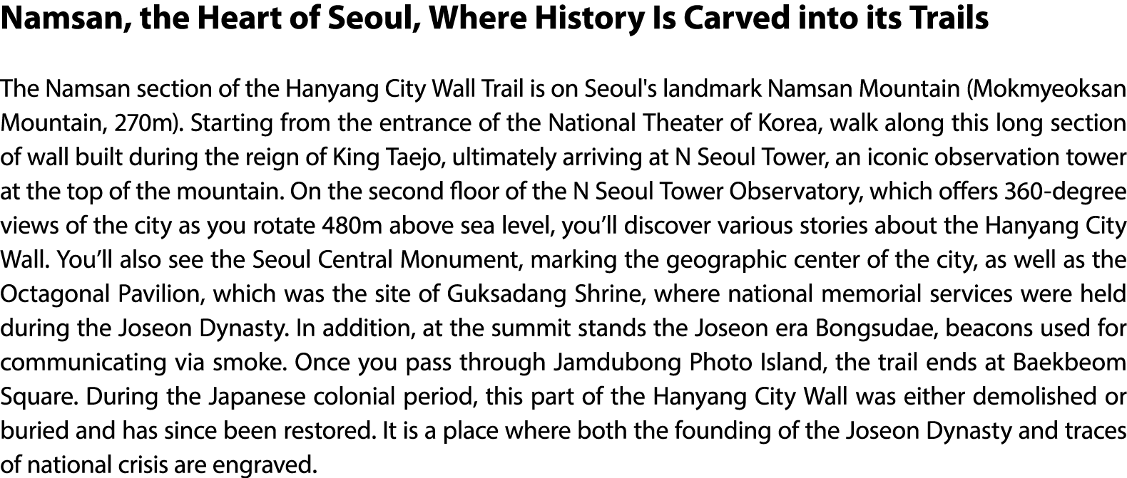 Namsan, the Heart of Seoul, Where History Is Carved into its Trails The Namsan section of the Hanyang City Wall Trail...