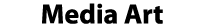 Media Art