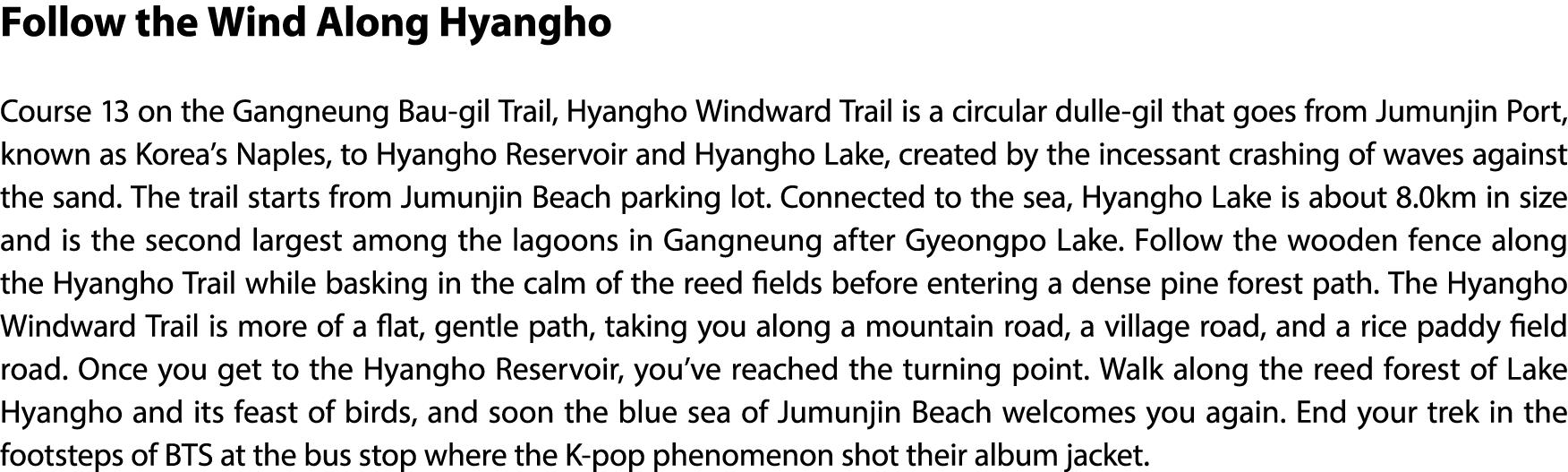 Follow the Wind Along Hyangho Course 13 on the Gangneung Bau gil Trail, Hyangho Windward Trail is a circular dulle gi...