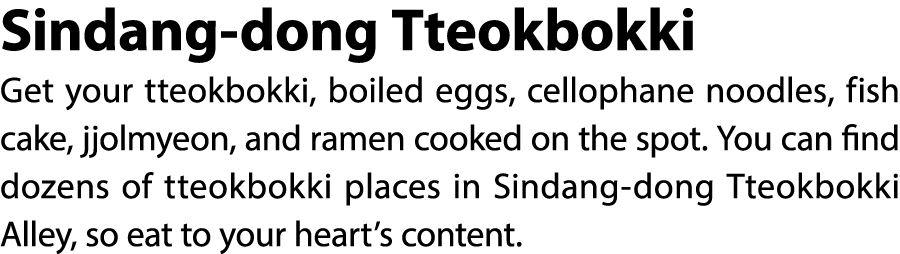 Sindang dong Tteokbokki Get your tteokbokki, boiled eggs, cellophane noodles, fish cake, jjolmyeon, and ramen cooked ...